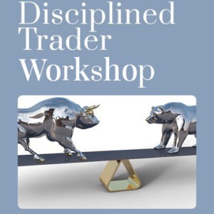 Workshop poster titled 'The Disciplined Trader Workshop' featuring silver bull and bear statues on a balance symbol. Calm, focused tone.